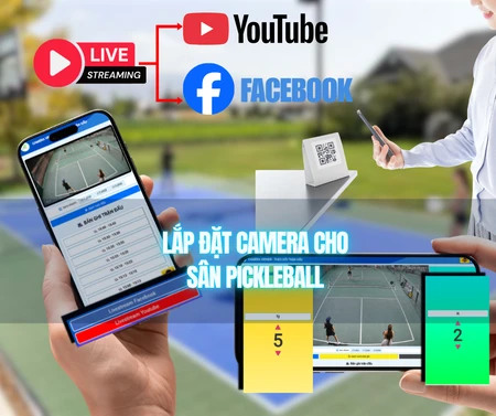 camera check var pickleball,lắp đặt camera sân pickleball,hệ thống livestream sân pickleball,bảng điểm điện tử pickleball,giải pháp camera trọng tài số pickleball